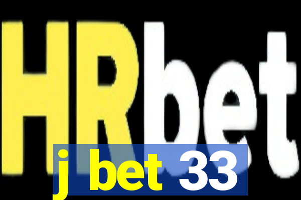 j bet 33